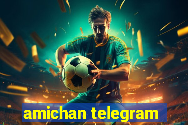 amichan telegram